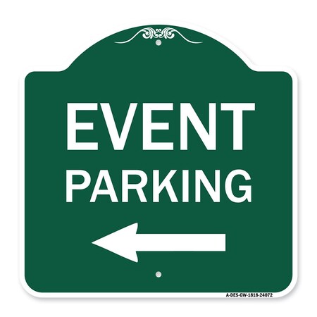 Event Parking Only With Left Arrow, Green & White Aluminum Architectural Sign